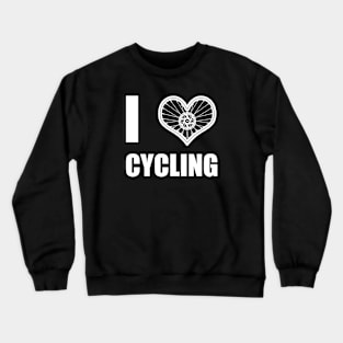 Cycling BIking Love Slogan Meme Gift For Cyclist Crewneck Sweatshirt